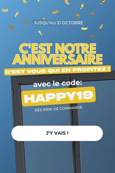 ANNIVERSAIRE : 16% de remise dès 500€ au panier avec le code HAPPY19 jusqu'au 31/10/26
