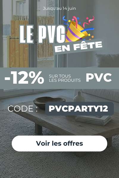 12% sur TOUT le PVC du site !