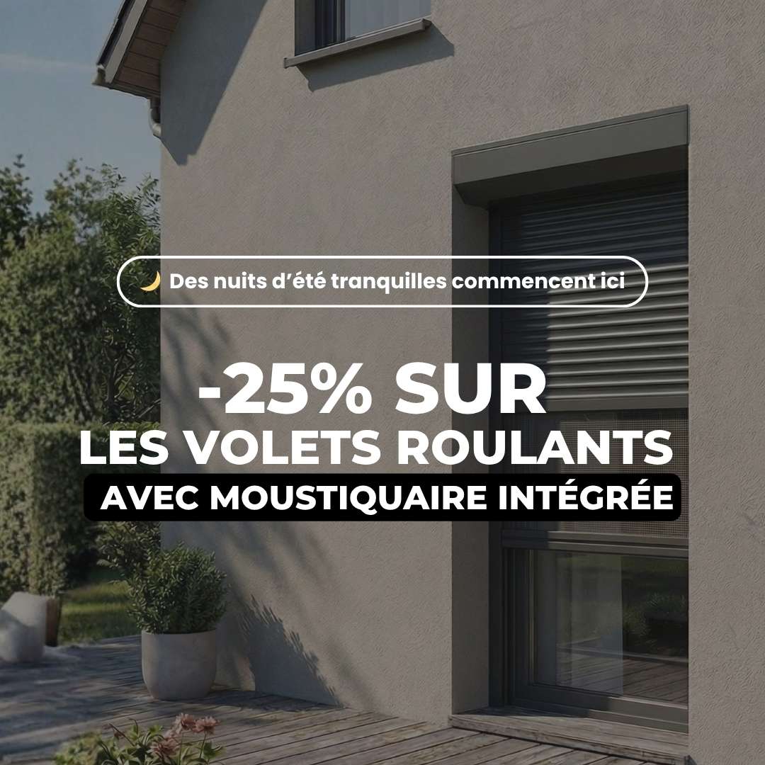 25% sur une sélection de volets roulants avec moustiquaire