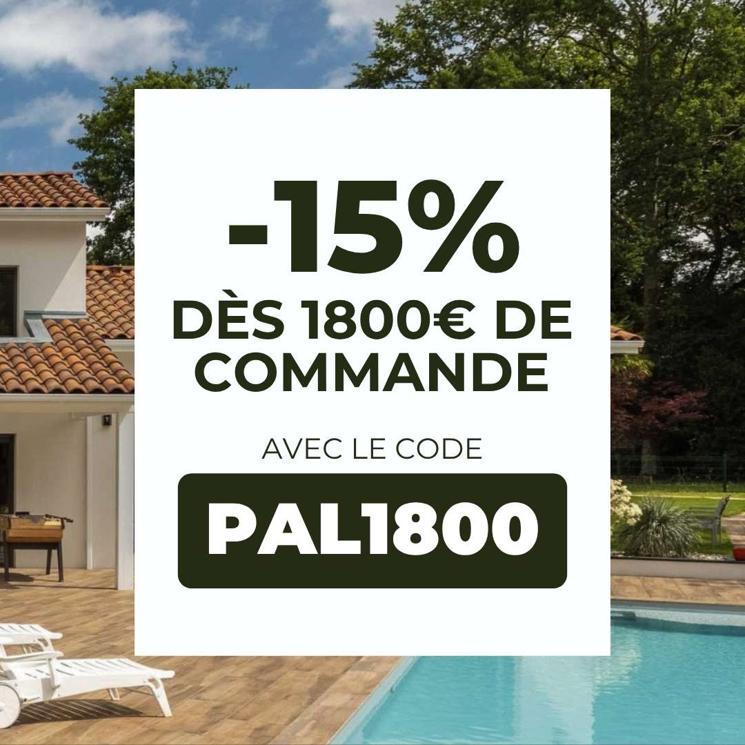 -15% dès 1800€ de commande avec le code PAL1800