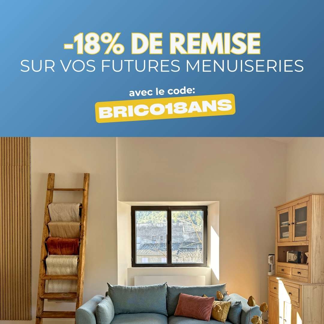 18% pour les 18ans de Brico Fenêtre code BRICO18ANS