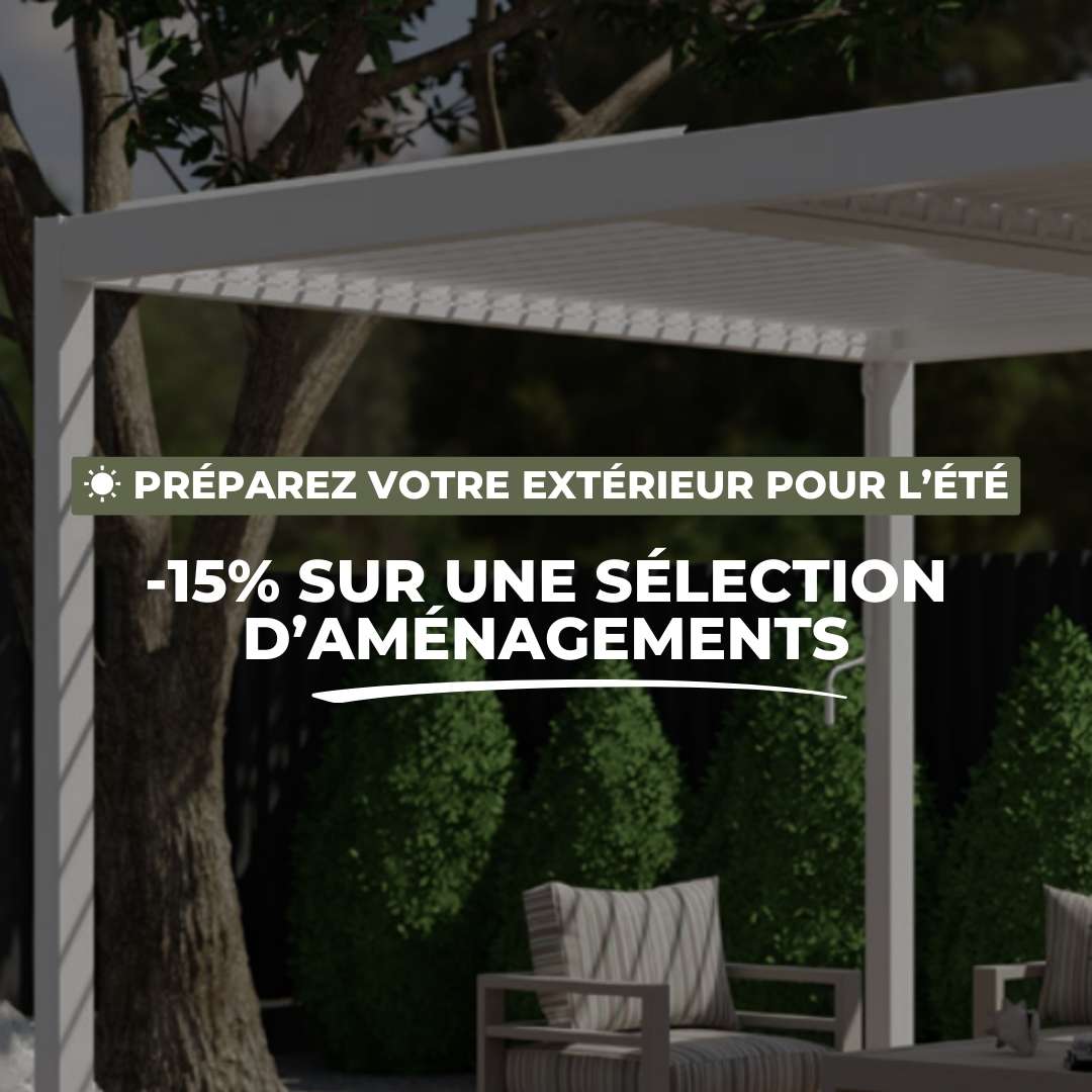 15% de remise sur les produits extérieurs jusqu'au 31 mai !