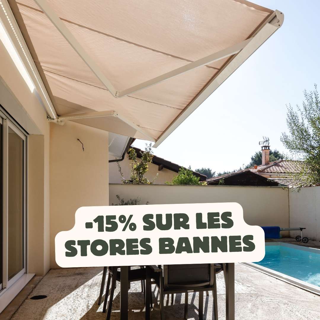 15% sur les stores bannes jusqu'au 31/03/25