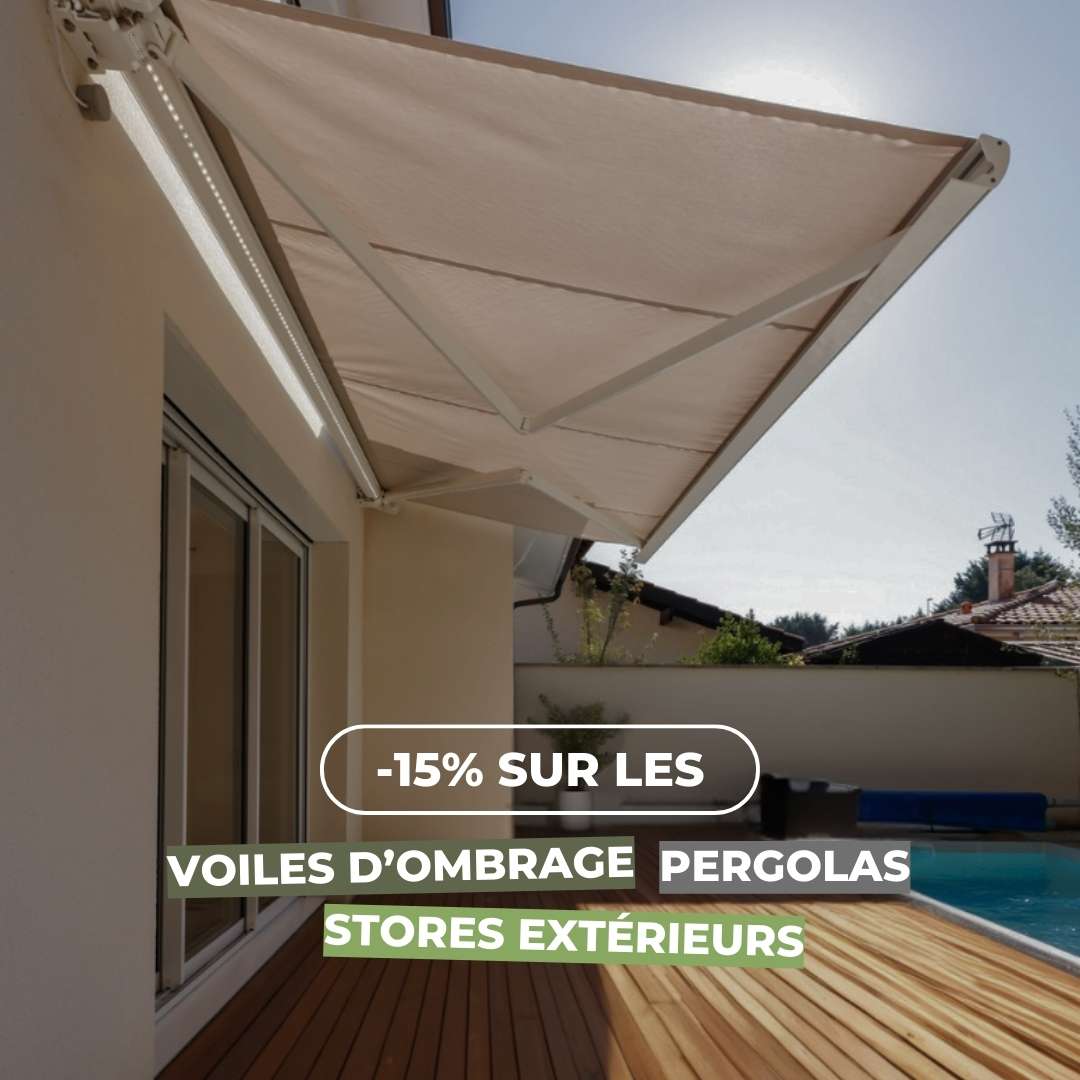 15% de remise sur les voiles et stores extérieurs jusqu'au 31 mai !