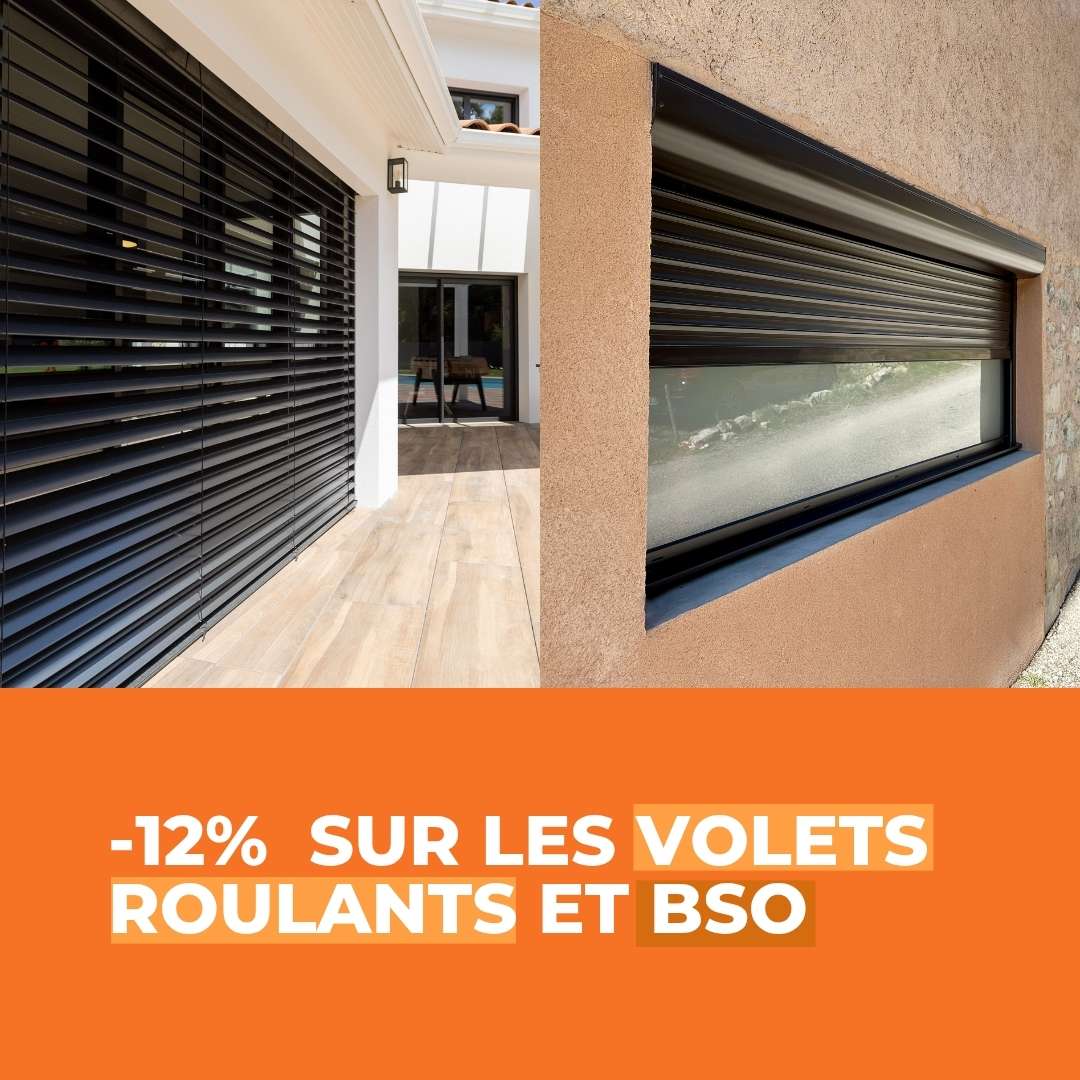12% sur les volets roulants et BSO jusqu'au 31/08/25 !